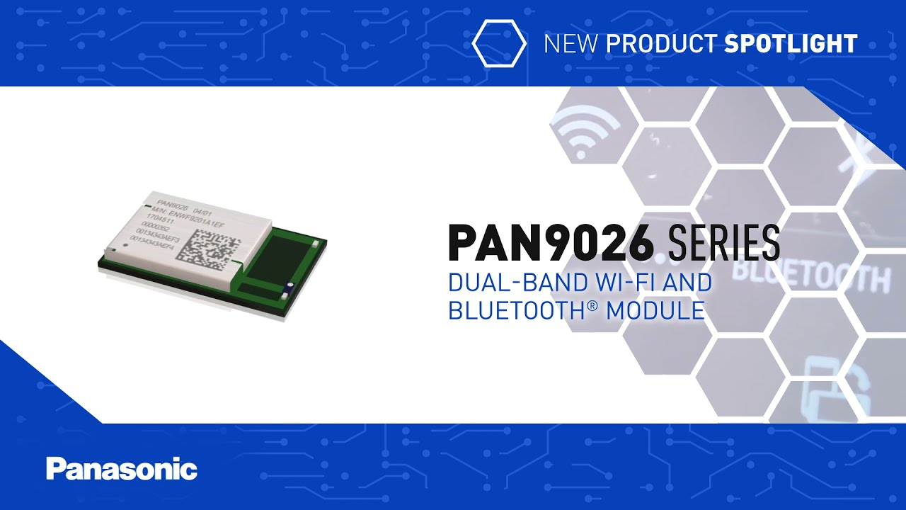 Panasonic PAN9026模块：双频Wi-Fi和蓝牙的完美结合
