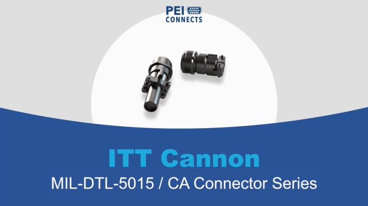 坚固耐用又轻便：ITT Cannon 5015和CA系列连接器的完美选择