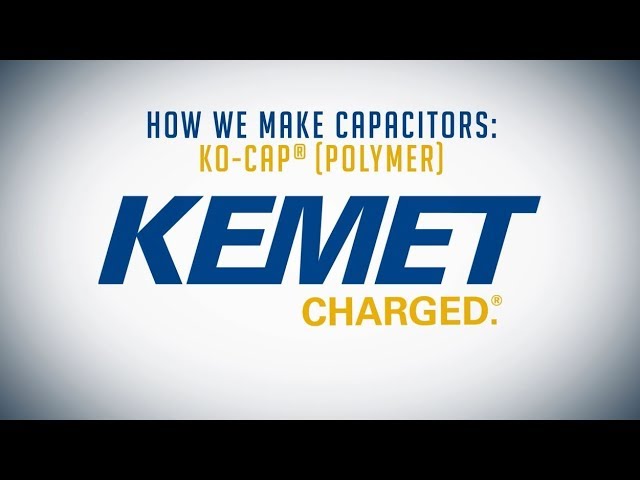 从手机到航天器：KEMET电容器的生产与应用