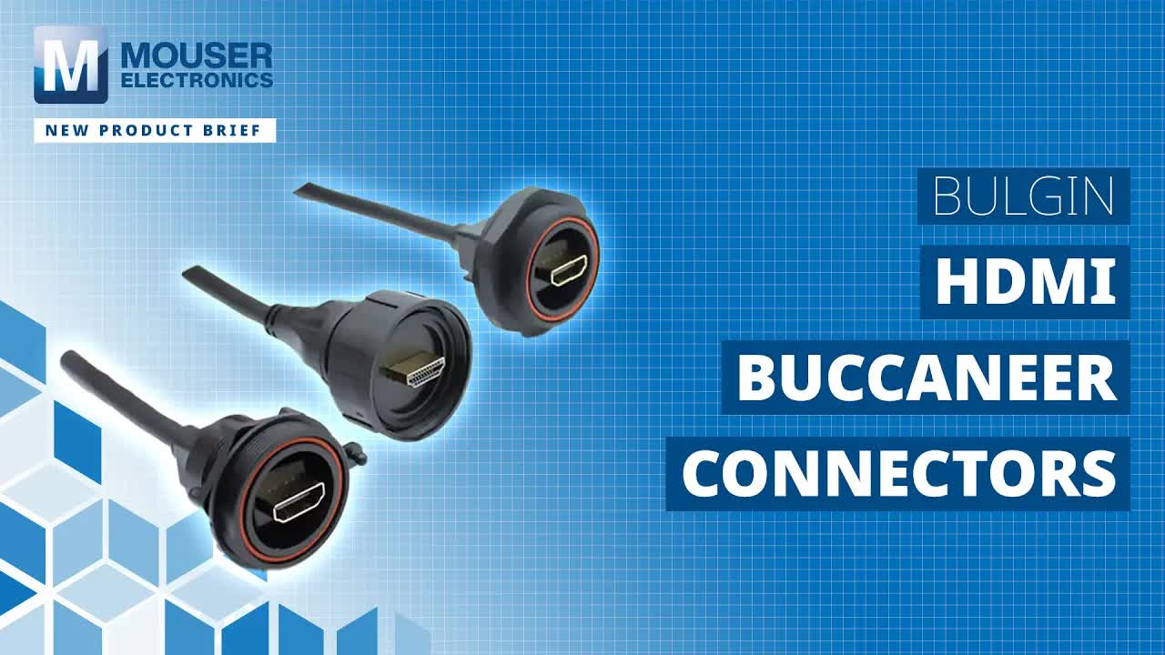 Bulgin HDMI Buccaneer 连接器适用于极端环境的高性能HDMI连接器